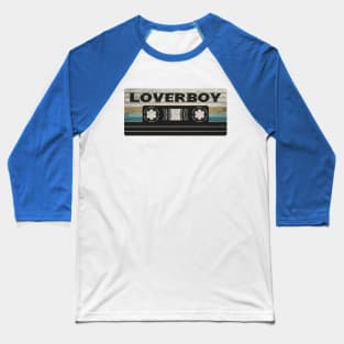 Loverboy Mix Tape Baseball T-Shirt